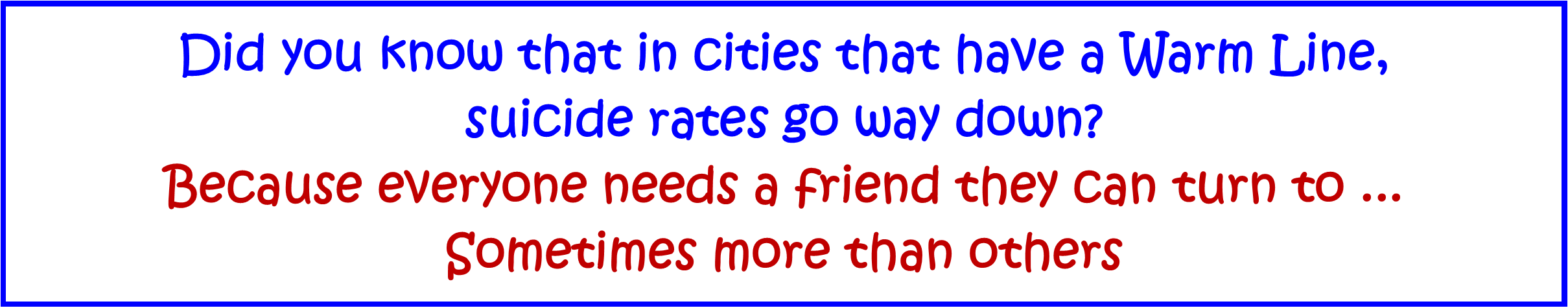 Everyone needs a friend