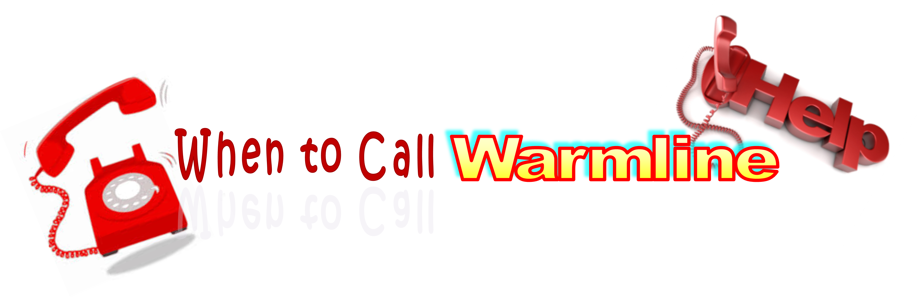 When to Call Warmline