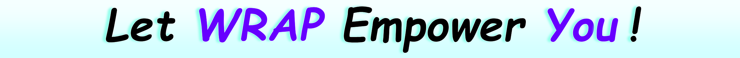 Let WRAP EMPOWER you
